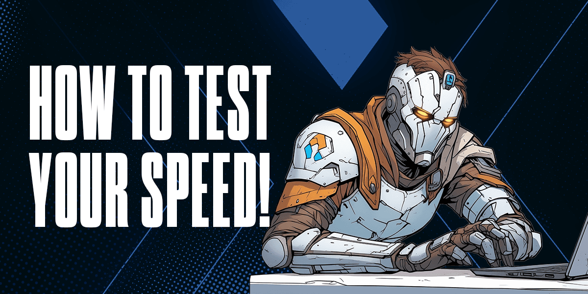 A Guide to Testing & Optimizing Your Internet Speed