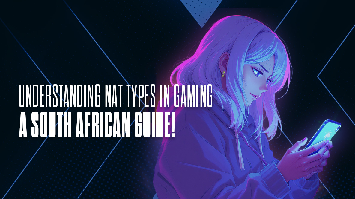 Understanding NAT Types in Gaming: A South African Guide